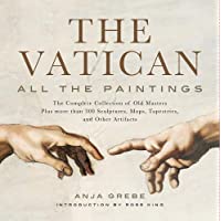 The Vatican: All The Paintings: The Complete Collection of Old Masters- Plus More than 300 Sculptures- Maps- Tapestries…